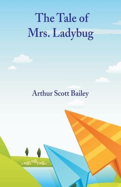 Cover for Arthur Scott Bailey · The Tale of Mrs. Ladybug (Paperback Book) (2018)