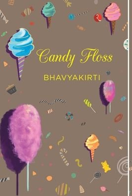 Cover for Bhavyakirti · Candy Floss (Hardcover Book) (2021)