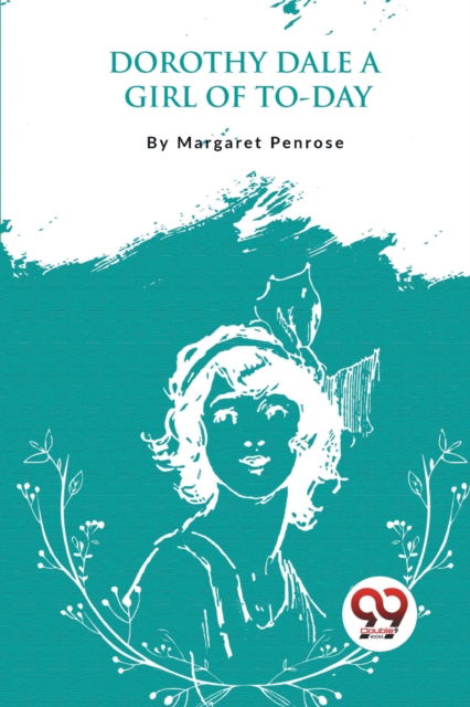 Cover for Margaret Penrose · Dorothy Dale : Girl of to-Day (Paperback Book) (2023)