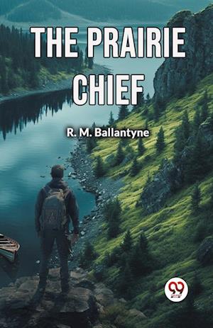 Cover for Robert Michael Ballantyne · The Prairie Chief (Edition2024) (Taschenbuch) (2024)