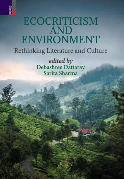 Cover for Debashree Dattaray · Ecocriticism And Environment (Hardcover Book) (2018)