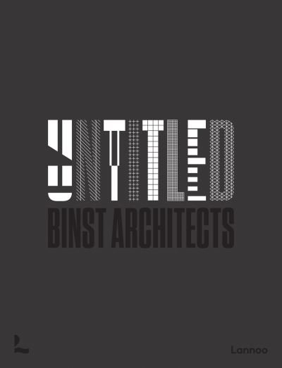 Untitled – Binst Architects - Binst Architects - Bücher - Lannoo Publishers - 9789401488761 - 18. März 2024