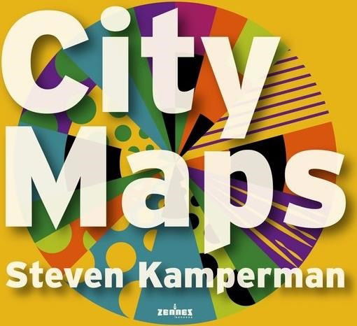 Cover for Steven Kamperman · City Maps (CD) (2022)