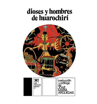 Dioses y Hombres de Hurochiri - Jose Maria Arguedas - Bücher - Siglo XXI Ediciones - 9789682306761 - 1991