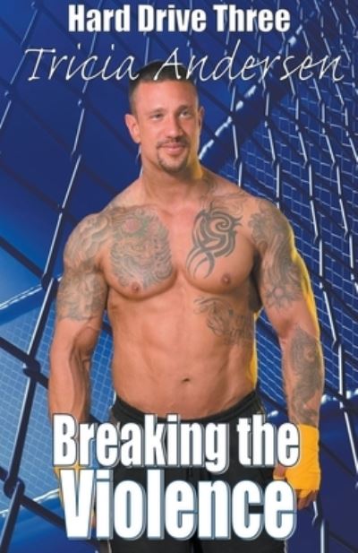 Cover for Tricia Andersen · Breaking the Violence - Hard Drive (Paperback Book) (2021)
