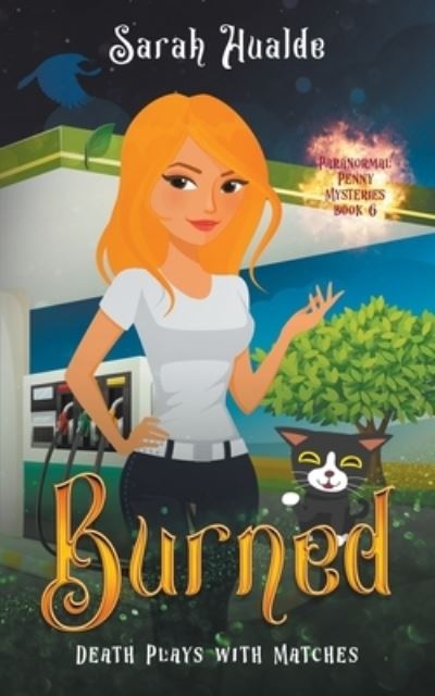 Burned - Paranormal Penny Mysteries - Sarah Hualde - Books - Indie Christian Writers - 9798201275761 - June 14, 2022