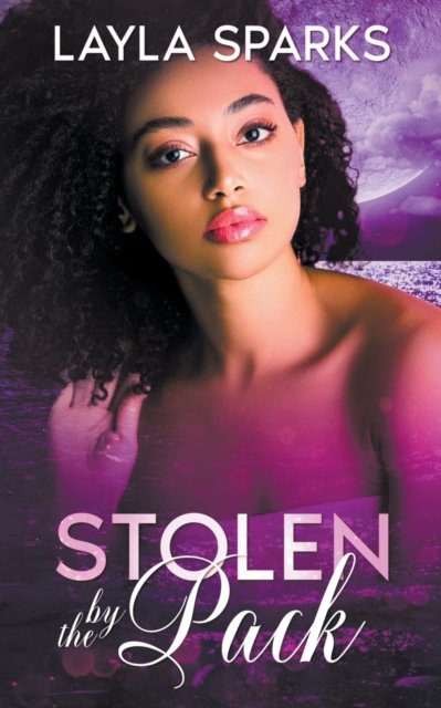 Cover for Layla Sparks · Stolen by The Pack - Howl's Edge Island: Omega for the Pack (Paperback Book) (2023)