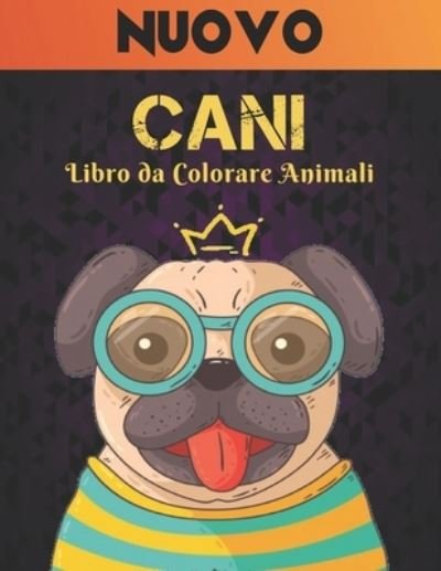 Cover for Qta World · Cani Libro Colorare Animali: Libro da Colorare per Adulti Unilaterale 50 Disegni di Cani Libro da Colorare Cani per Alleviare lo Stress 100 Pagine Libro da Colorare per Cani Disegni Sorprendenti per il Relax (Pocketbok) (2021)