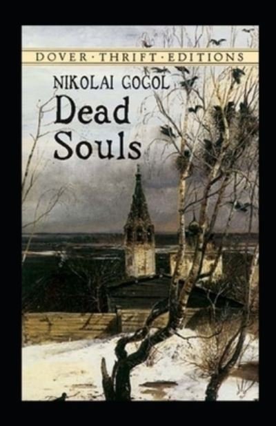 Dead Souls-Classic Original Edition (Annotated) - Nikolai Gogol - Bøker - Independently Published - 9798462885761 - 23. august 2021