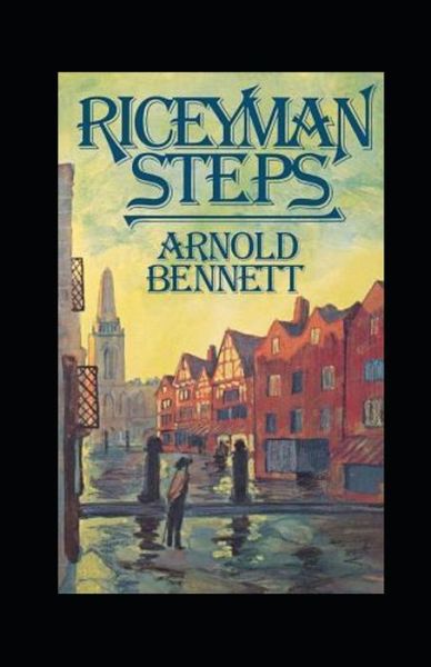 Cover for Arnold Bennett · Riceyman Steps Annotated (Pocketbok) (2021)