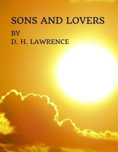 Cover for D H Lawrence · Sons and Lovers by D. H. Lawrence (Paperback Bog) (2021)