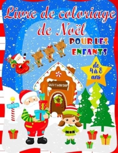 Cover for Enfance Parfaite · Livre de Coloriage de Noel Pour les Enfants de 4 a 8 Ans (Paperback Bog) (2020)