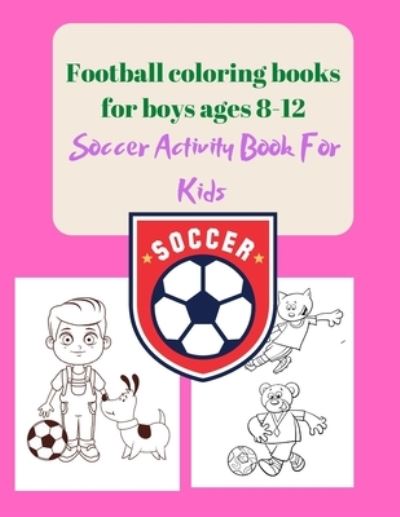 Cover for Project Design · Football coloring books for boys ages 8-12 (Paperback Book) (2021)