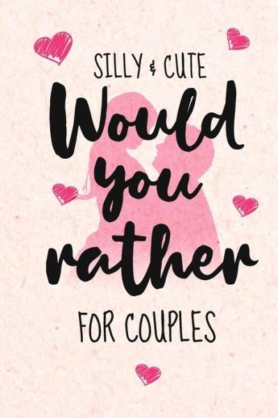 Cover for Dupecool Love · Silly and Cute Would you rather...? For Couples (Paperback Book) (2020)