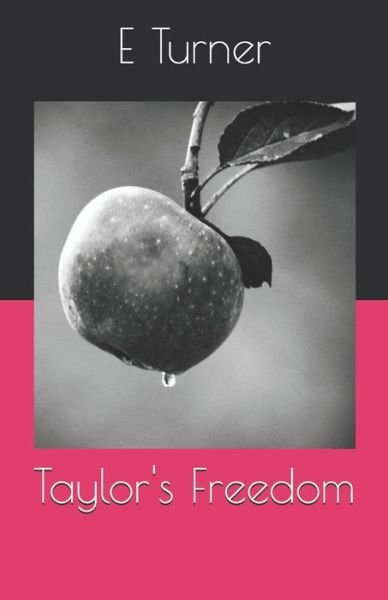 Cover for E Turner · Taylor's Freedom (Paperback Bog) (2020)