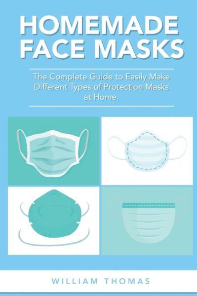 Cover for William Thomas · Homemade Face Masks (Paperback Book) (2020)