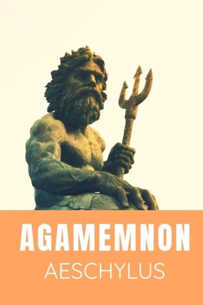 Cover for Aeschylus · Agamemnon Aeschylus (Pocketbok) (2020)