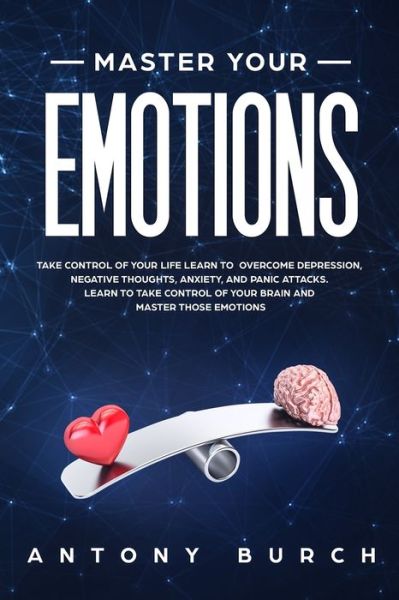 Cover for Antony Burch · Master Your Emotions (Paperback Book) (2020)