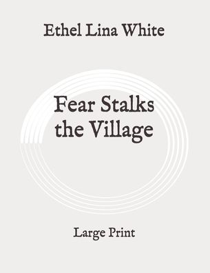 Cover for Ethel Lina White · Fear Stalks the Village (Taschenbuch) (2020)