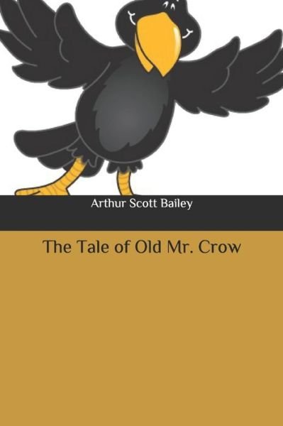 Cover for Arthur Scott Bailey · The Tale of Old Mr. Crow (Taschenbuch) (2020)