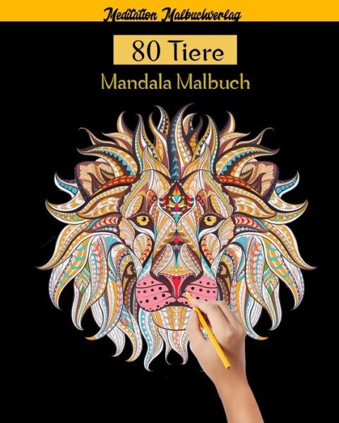 Cover for Meditation Malbuchverlag · 80 Tiere Mandala Malbuch (Pocketbok) (2020)