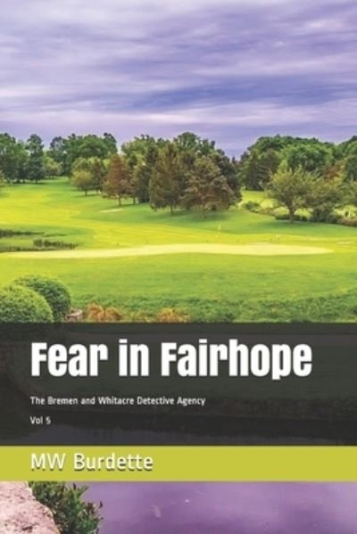 Cover for Mw Burdette · Fear in Fairhope (Paperback Bog) (2021)