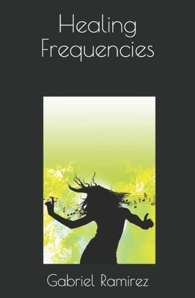 Cover for Gabriel Ramirez · Healing Frequencies (Paperback Bog) (2020)