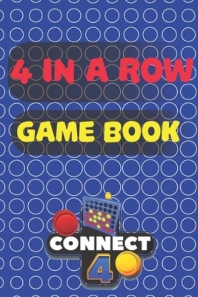 Cover for Zmeg Publishing Content · 4 In a Row Game Book - Connect 4 (Paperback Bog) (2020)