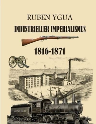Cover for Ruben Ygua · Industrieller Imperialismus (Paperback Bog) (2021)