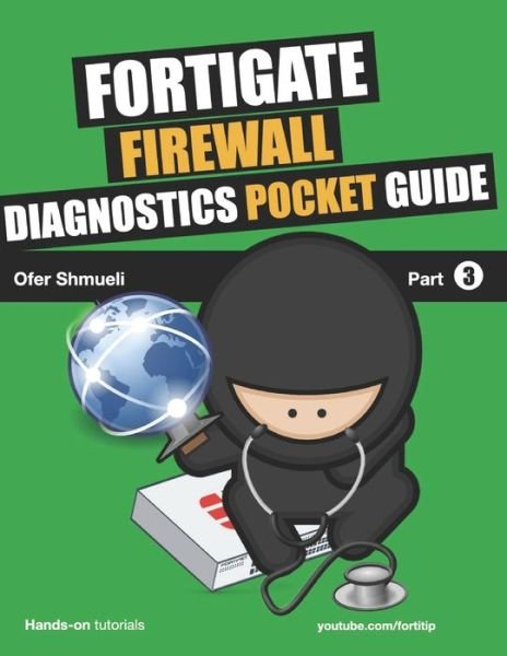 Cover for Ofer Shmueli · Fortigate Firewall Diagnostics Pocket Guide (Paperback Bog) (2021)