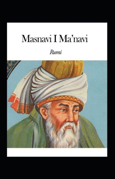 Masnavi I Ma'navi - Rumi - Boeken - Independently Published - 9798732478761 - 3 april 2021