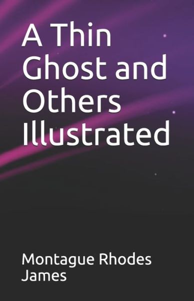 Cover for Montague Rhodes James · A Thin Ghost and Others Illustrated (Paperback Bog) (2021)