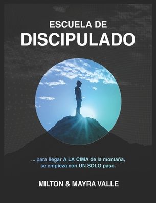 Escuela de Discipulado - Mayra Valle - Books - Independently Published - 9798793305761 - January 6, 2022