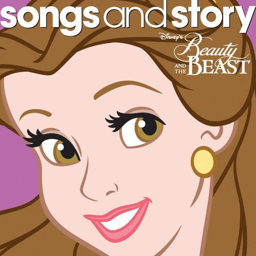Songs & Story Beauty & the Be - Songs & Story Beauty & the Be - Musiikki - Disney - 0050087153762 - tiistai 16. elokuuta 2011