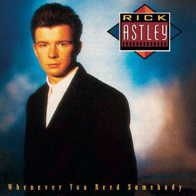 Cover for Rick Astley · Whenever You Need Somebody (CD) (2018)