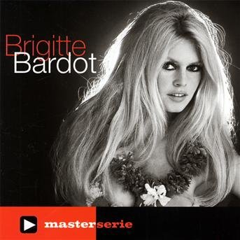 Master Serie - Brigitte Bardot - Musiikki - UNIVERSAL - 0600753183762 - maanantai 14. kesäkuuta 2010