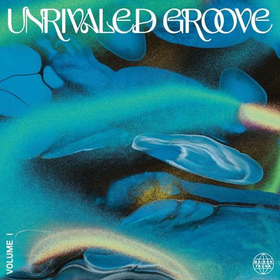 Unrivaled Groove Vol. 1 - V/A - Muzyka - MAISON FAUNA - 0634457053762 - 20 sierpnia 2021