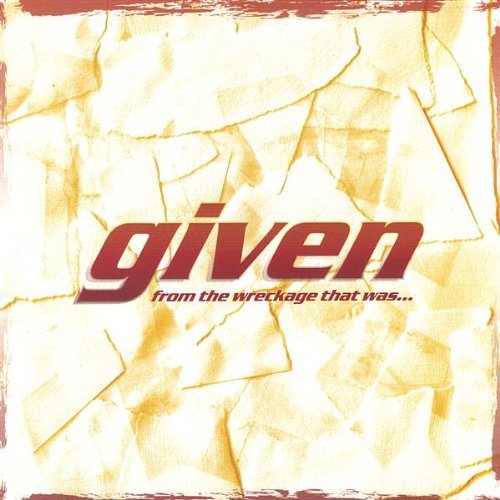 Cover for Given · From the Wreckage That Was (CD) (2005)