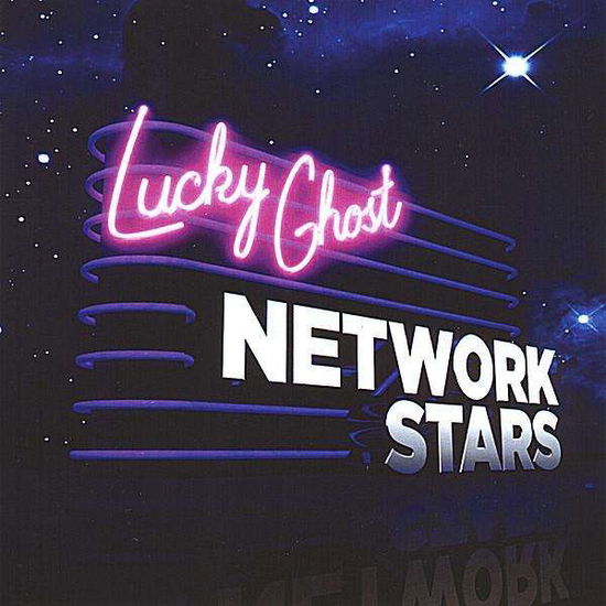 Cover for Lucky Ghost · Network Stars (CD) (2008)