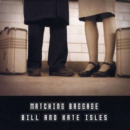 Cover for Bill Isles · Matching Baggage (CD) (2009)