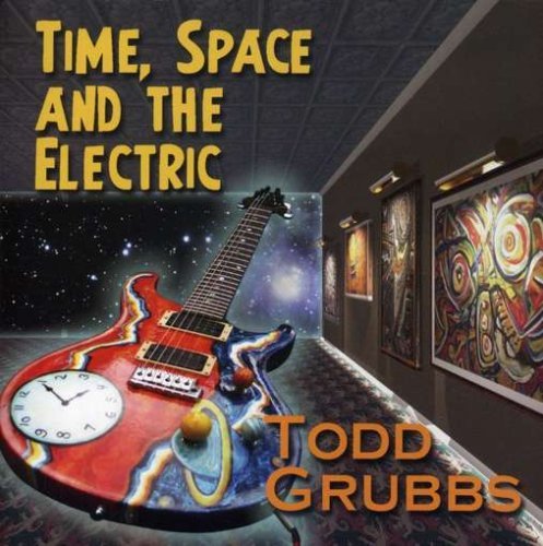 Cover for Todd Grubbs · Time Space &amp; the Electric (CD) (2008)