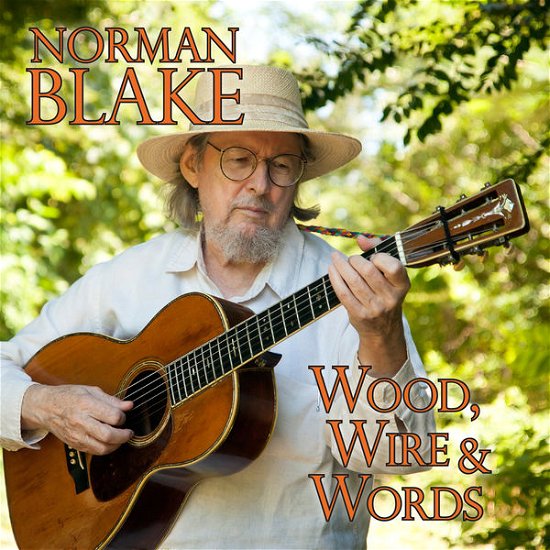 Cover for Norman Blake · Wood Wire &amp; Words (CD) (2015)