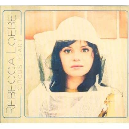 Cover for Rebecca Loebe · Circus Heart (CD) (2012)