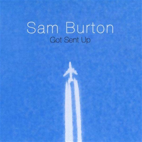 Cover for Sam Burton · Got Sent Up (CD) (2009)