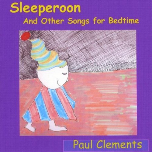 Cover for Paul Clements · Sleeperoon &amp; Other Songs for Bedtime (CD) (2009)