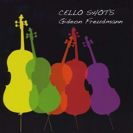 Cover for Gideon Freudmann · Cello Shots (CD) (2012)