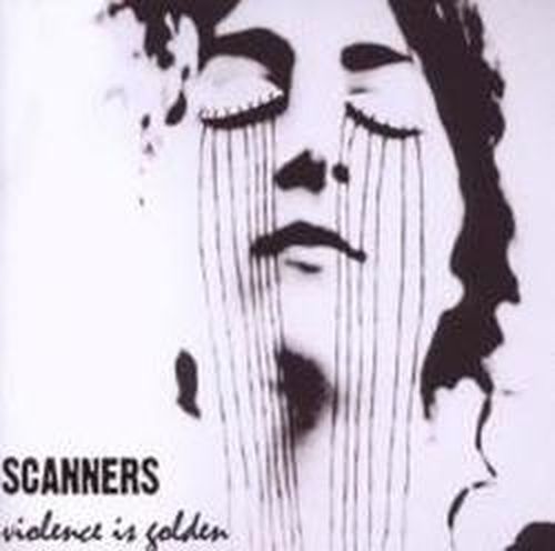 Violence Is Golden - Scanners - Música - UNTER SCHAFEN - 4042564088762 - 3 de diciembre de 2009