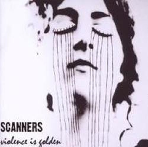 Cover for Scanners · Violence Is Golden (CD) (2009)
