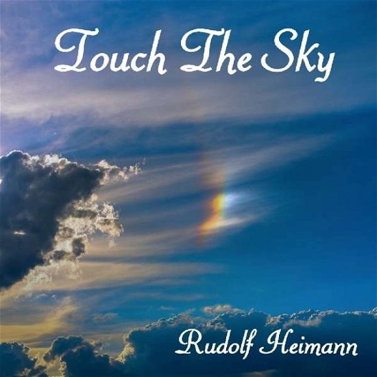 Heimann Rudolf · Touch The Sky (CD) [Reissue edition] (2017)