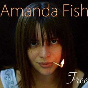 Cover for Amanda Fish · Free (CD) [Japan Import edition] (2018)